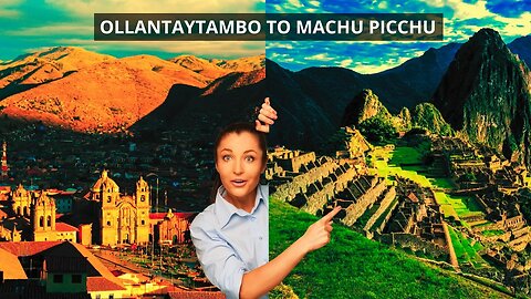 How To Get To Machu Picchu From Ollantaytambo