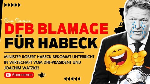 Habeck vs. DFBs Neuendorf - Wer hat Recht? Wirtschaftsminister am Boden!