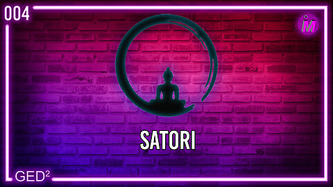 004 – Satori