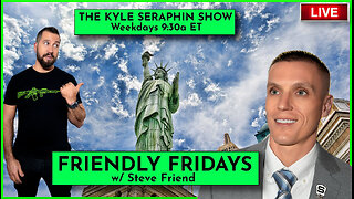 Friendly Friday: 19 APR 2024 | EP 290 | THE KYLE SERAPHIN SHOW | 9:30A | LIVE