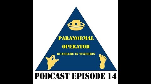 Paranormal Operator Podcast Episode 14