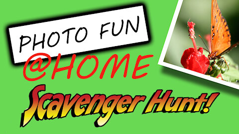 **FUN Photography At Home** Scavenger Hunt Challenge