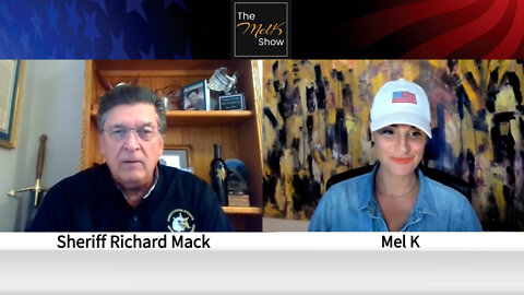 Mel K & America’s Amazing Sheriff Mack On Constitutional Authority, Justice, Law & Order 3-22-22