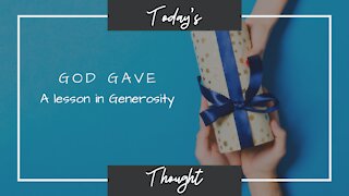 Today's Thought: God Gave - A lesson on Generosity