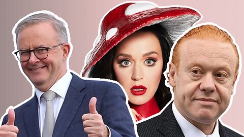 The Labor Party, The Billionaire, and Katy Perry – The Champagne Socialist Working Man’s Club
