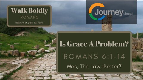 Is Grace A Problem? Romans 6:1-14