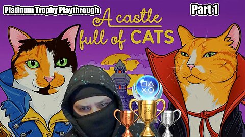 A Castle Full of Cats Platinum Trophy Playthrough - Part 1