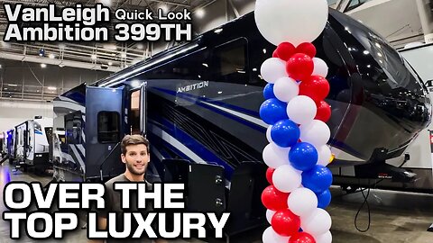 OVER THE TOP LUXURY | Vanleigh Ambition 399TH Fifth Wheel Toy Hauler - Quick Look