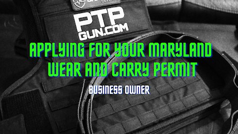 Applying for your Maryland Wear and Carry Permit - Business Owner
