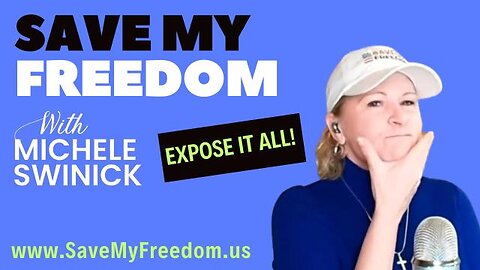 LIVE at 7pm ET: Save My Freedom with Michele Swinick