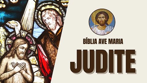 Judite - Heroína, Libertação e Coragem - Bíblia Ave Maria