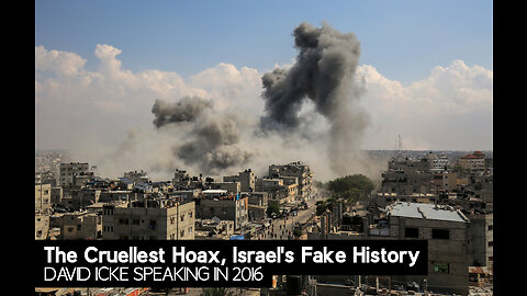 The Cruellest Hoax, Israel's Fake History - David Icke Speaking In 2016