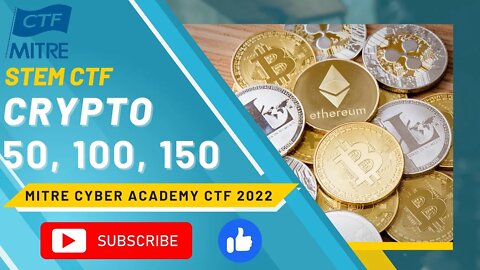 MITRE Cyber Academy CTF (STEM CTF) 2022 : All CRYPTO Challenges