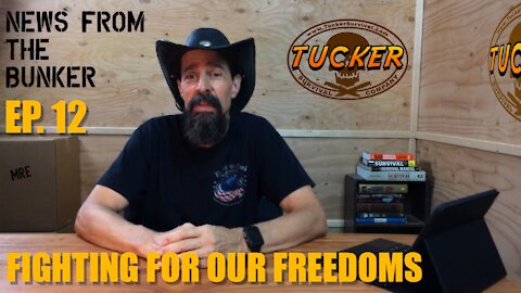 EP-12 Fighting For Our Freedoms - News From the Bunker