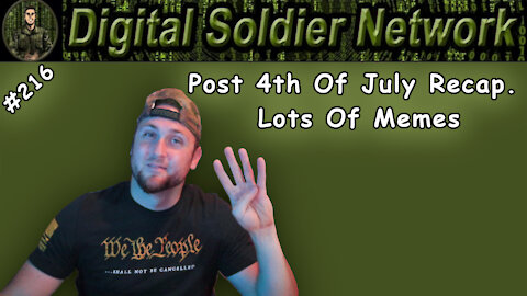 #216. Post 4th Of July Recap Video. Lots Of Memes