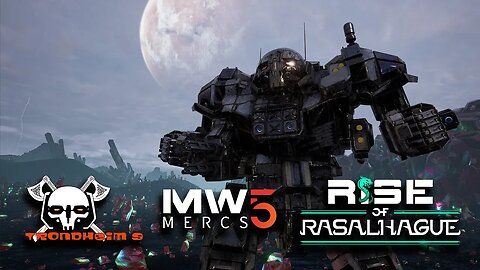 modded RISE OF RASALHAGUE / MW5 ☠️ The Trondheim 9 ☠️ ep 43 The Morning Star