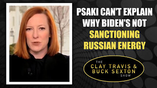 Psaki Can't Explain Why Biden's Not Sanctioning Russian Energy
