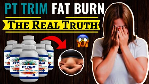 PT Trim Fat Burn - IS PT TRIM WORTH BUYING? Does PT Trim Fat Burn Work? (My PT Trim Fat Burn Review)