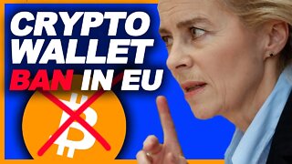 BREAKING: European Union BANS Self-Hosted Crypto Wallets
