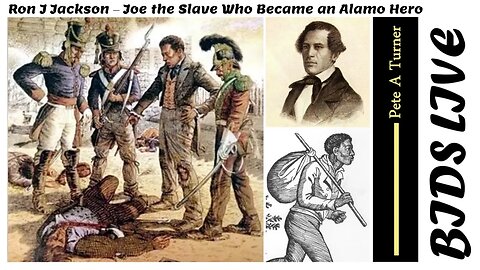 Ron J Jackson – Joe the Slave Who Became an Alamo Hero