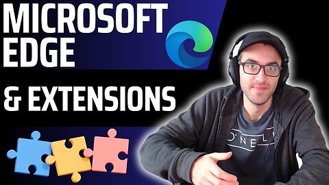 Microsoft Edge: My Essential Browser Extensions