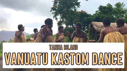 Vanuatu kastom village dance on Tanna Island | #tanna #vanuatu #southpacific