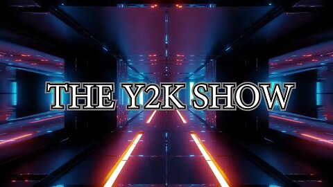 THANK YOU FOR WATCHING THE Y2K SHOW
