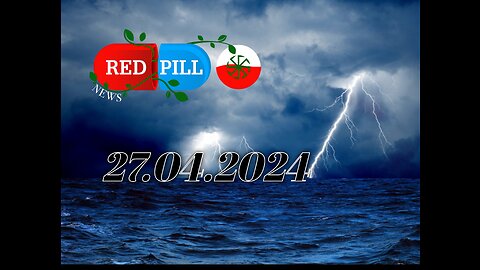 Red Pill News | Wiadomości W Czerwonej Pigułce 27.04.2024