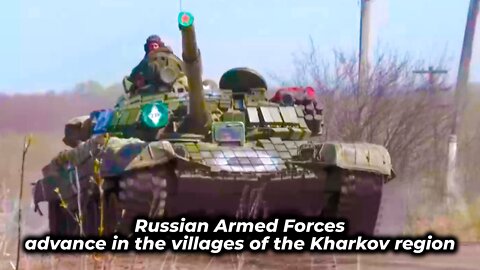 Russian Armed Forces advance in villages in Kharkov region