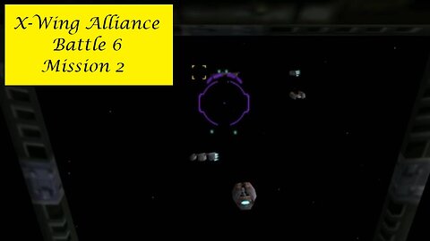 X-Wing Alliance : Battle 6 - Mission 2