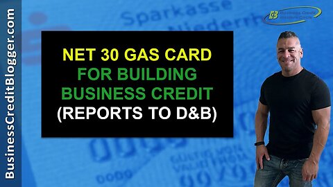 Net 30 Gas Card for Building Business Credit - Business Credit 2021