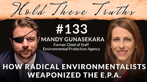 How Radical Environmentalists Weaponized the E.P.A. | Mandy Gunasekara
