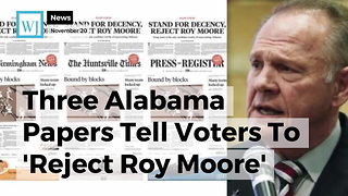 Three Alabama Papers Tell Voters To 'Reject Roy Moore'