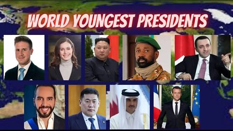 WORLD YOUNGEST PRESIDENT - Youngest Presidents In The World!