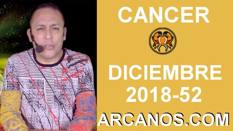 HOROSCOPO CANCER-Semana 2018-52-Del 23 al 29 de diciembre de 2018-ARCANOS.COM