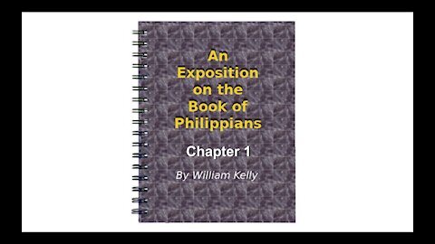 Major NT Works Philippians by William Kelly Chapter 1 Audio Book