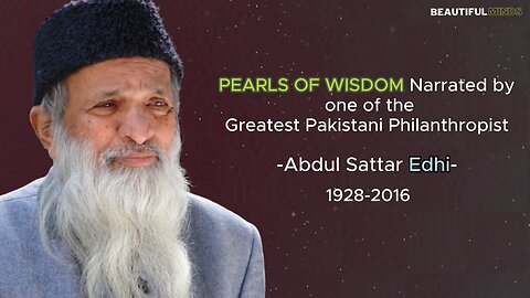 Famous Quotes |Abdul Sattar Edhi|