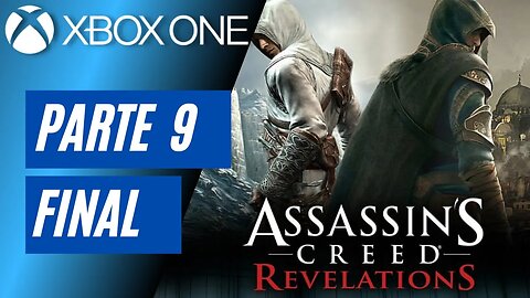 ASSASSINS CREED: REVELATIONS - PARTE 9 FINAL (XBOX ONE)