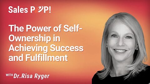 The Power of Self-Ownership in Achieving Success and Fulfillment with Dr Risa Ryger