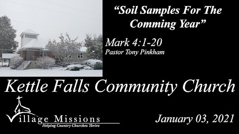 (KFCC) January 03, 2021 - "Soil Samples For The Coming Year" - Mark 4:1-20