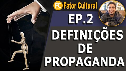 Principais Definições e Características da Propaganda. Série: História da Propaganda (EP. 2)