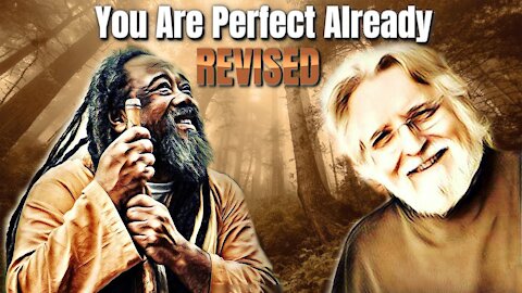 You are Perfect Already by Mooji and Neale Donald Walsch | REVISED 2019