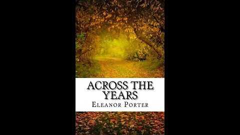 Across The Years by Eleanor H. Porter - Audiobook