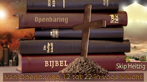 Openbaring 12-22 - De Bijbel vanaf 10.000 meter