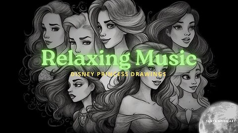 90 Minutes Relaxing Music [Copyright Free] | Speed Drawings | Disney Princesses