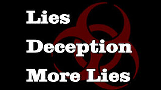 Lies Deception, and More Lies.