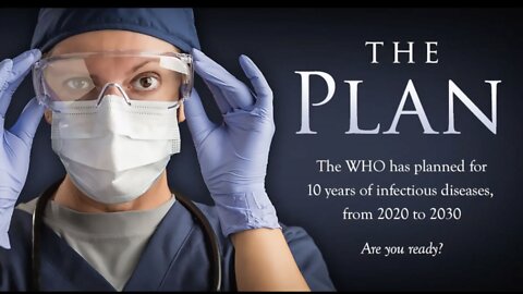 THE PLAN - The WHO plans for 10 years of pandemics from 2020 to 2030