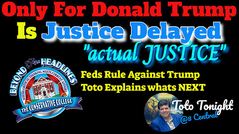 Toto Tonight 2/6/24 "Justice Delayed for TRUMP IS JUSTICE" Toto Explains the Fed Court Ruling