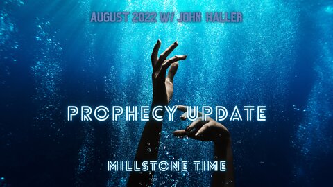 Prophecy Update "Millstone Time" w/John Haller