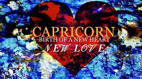 CAPRICORN ♑️ Birth Of A New Heart/New Love [Mid-July 2022]